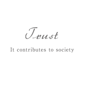 Trust It contributes to society